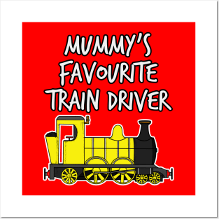 Mummy's Favourite Train Driver Kids Steam Engine (Yellow) Posters and Art